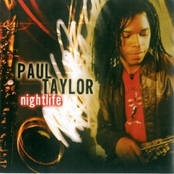 Paul Taylor - Nightlife 2005