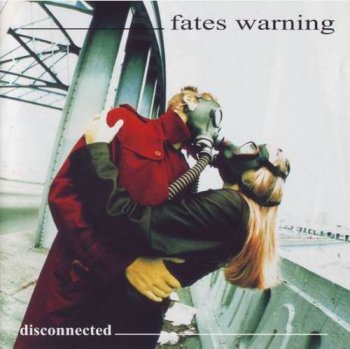 FATES WARNING - DISCONNECTED - 2001