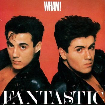 Wham! - Fantastic 1983