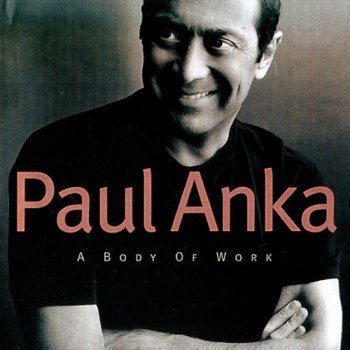 Paul Anka - A Body Of Work 1998