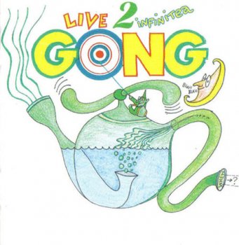 Gong -2000  Live 2 Infinitea