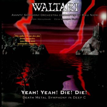 Waltari - Yeah! Yeah! Die! Die! Death Metal Symphony In Deep C 1996
