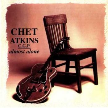 Chet Atkins - Almost Alone 1996