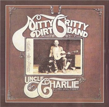 The Nitty Gritty Dirt Band - Uncle Charlie & His Dog Teddy (BGO Records 1990) 1970