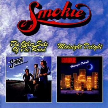 Smokie - The Other Side Of The Road 1979 / Midnight Delight 1982