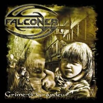 Falconer - Grime VS Grandeur 2005