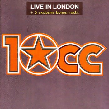 10cc - Live In London +5 bonus tracks