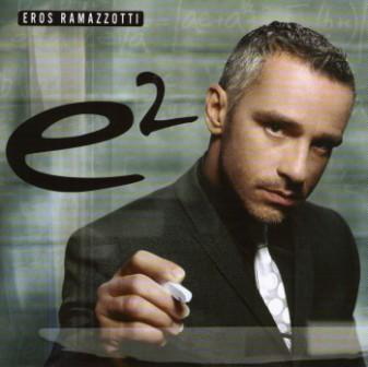 Eros Ramazzotti - E2 (2007) 2CD