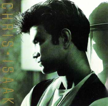 Chris Isaak - Chris Isaak (1987)