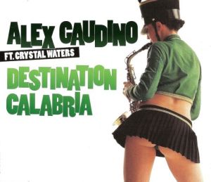 Alex Gaudino - Destination Calabria (Single) (2007)