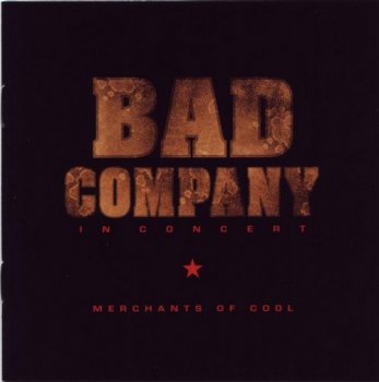 Bad Company : © 2002 ''Merchants Of Cool''