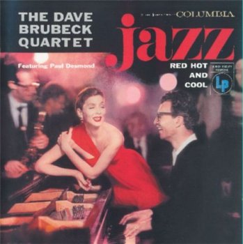 The Dave Brubeck Quartet - Jazz: Red, Hot & Cool (Columbia - Legacy Remaster 2001) 1955