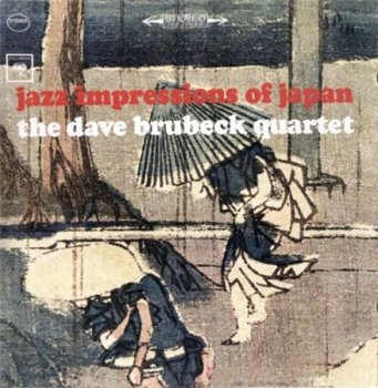 The Dave Brubeck Quartet - Jazz Impressions Of Japan (Columbia / Legacy Remaster 2001) 1964