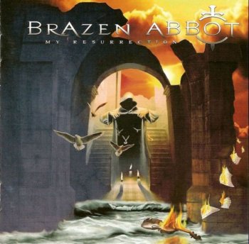 Brazen Abbot- My Resurrection 2005