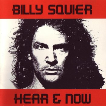 Billy Squier - Hear & Now 1989