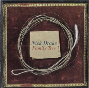 Nick Drake - Family Tree (Island Records) 2007