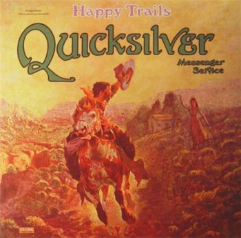 Quicksilver Messenger Service - Happy Trails (Pure Pleasure / Capitol LP VinylRip 24/96) 1969