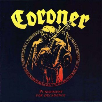 Coroner - Punishment For Decadence 1988