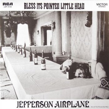 Jefferson Airplane - Bless It's Pointed Little Head (RCA Victor LP VinylRip 24/96) 1968