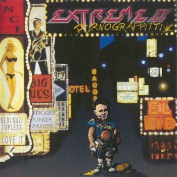 Extreme : © 1990 ''Extreme II - Pornograffitti''