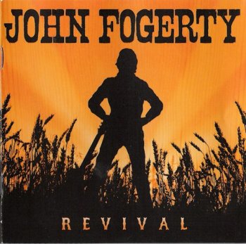John Fogerty : © 2007 '' Revival''