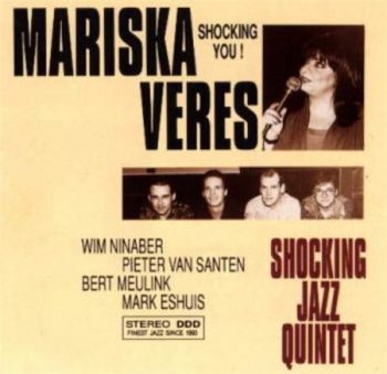 Mariska Veres Shocking Jazz Quintet - Shocking You! (Red Bullet Records) 1993
