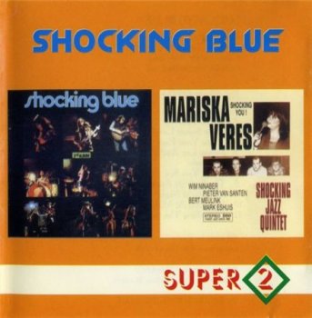 Shocking Blue / Mariska Veres Shocking Jazz Quintet - 3rd Album / Shocking You! (1971/1993 Super 2 Rec Co) 1997