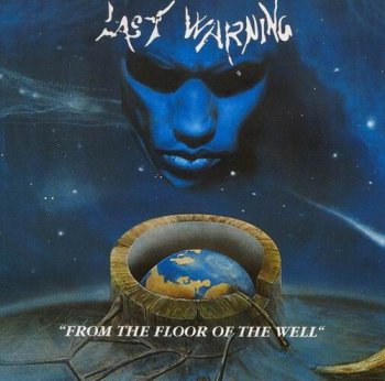 LAST WARNING - FROM THE FLOOR OF THE WELL - 1994