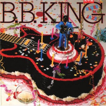 B.B. King : © 1983 ''Blues 'n' Jazz''