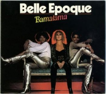 Belle Epoque - Bamalama 1977/1990