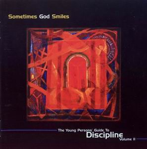 VARIOUS - SOMETIMES GOD SMILES: THE YOUNG PERSONS' GUIDE TO DISCIPLINE VOL.II - 1998