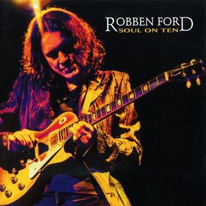 Robben Ford - Soul on Ten (2009)