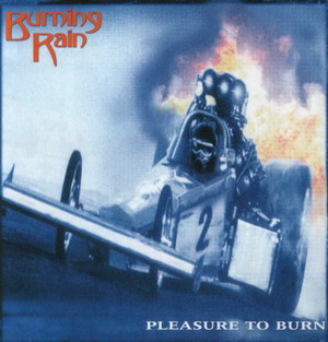 Burning Rain © - 2001 Pleasure To Burn