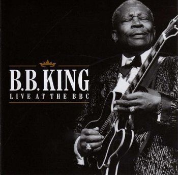 B.B. King : © 2008 ''Live At The BBC''