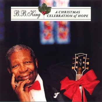 B.B. King : © 2001 ''A Christmas Celebration of Hope''