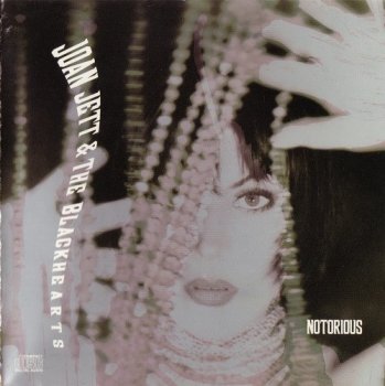Joan Jett And The Blackhearts : © 1991 ''Notorious''