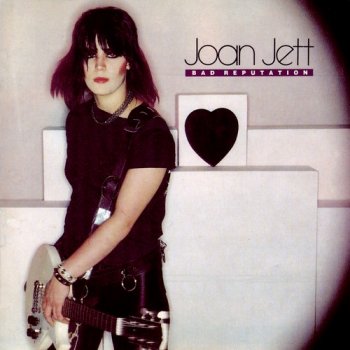 Joan Jett : © 1981 ''Bad Reputation''