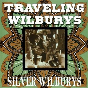 Traveling Wilburys - Silver Wilburys (Azia Records RU) 2003