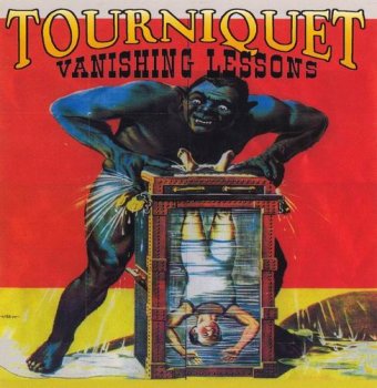 TOURNIQUET - VANISHING LESSONS - 1994