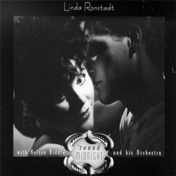 Linda Ronstadt - 'Round Midnight (3LP Set Original Asylum Records VinylRip 24/96 To Redbook) 1986