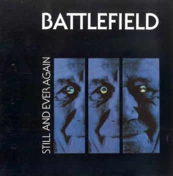BATTLEFIELD - STILL AND EVER AGAIN - 1991