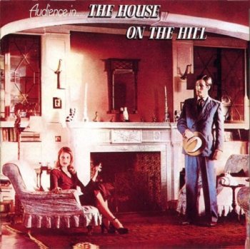 Audience - House On The Hill (Virgin Records 1991) 1971