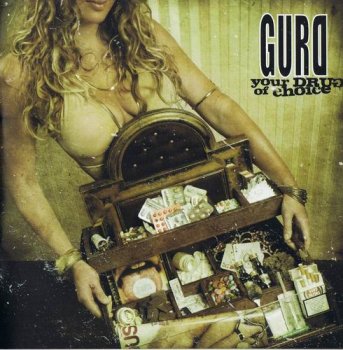 GURD - YOUR DRUG OF CHOICE - 2008