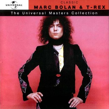 Marc Bolan & T-Rex - The Universal Masters Collection 2003