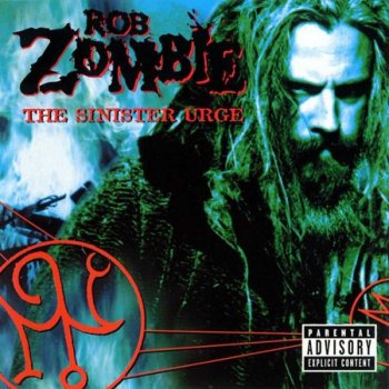 Rob Zombie (2001) - The Sinister Urge