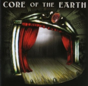 Core Of The Earth - Curtains 2006