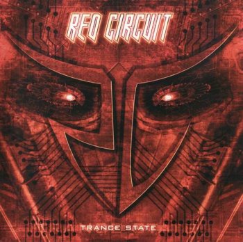 RED CIRCUIT - TRANCE STATE - 2006