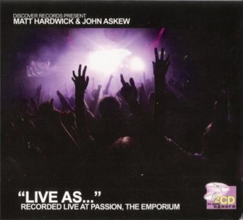 Matt Hardwick & John Askew - Live As... (2CD DigiPack TME / World Club Music) 2006