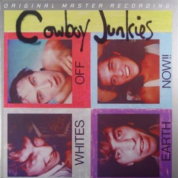 Cowboy Junkies - Whites Off Earth Now!! (MFSL LP VinylRip 24/96) 1986