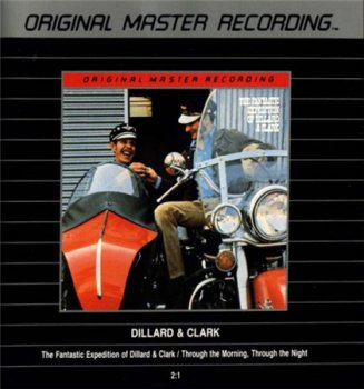 Dillard & Clark - The Fantastic Expedition Of Dillard & Clark / Through The Morning, Through The Night 1968/1969 (MFSL) 1989
